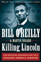 Killing_Lincoln___the_shocking_assassination_that_changed_America_forever